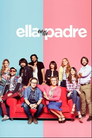 Ella es tu padre Ella es tu padre