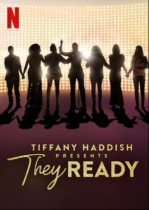 Tiffany Haddish Presents: They Ready