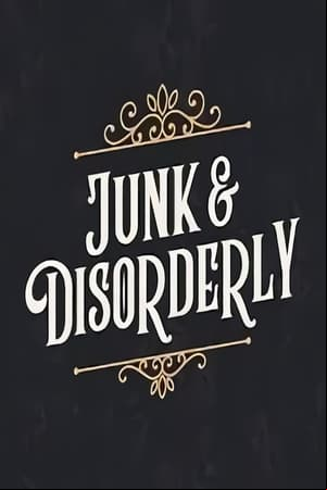 Junk and Disorderly