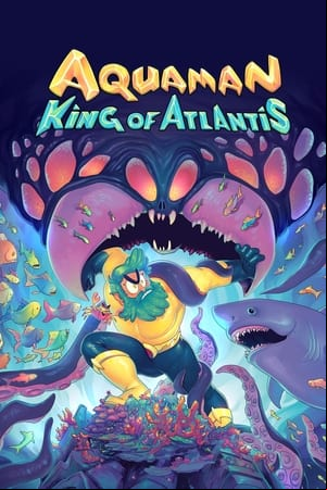 Aquaman: King of Atlantis Aquaman: King of Atlantis