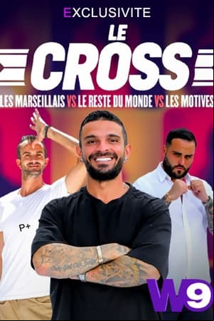 Le Cross : Les Marseillais VS Le Reste du Monde VS Les Motivés