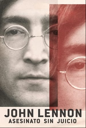 John Lennon: asesinato sin juicio John Lennon: asesinato sin juicio