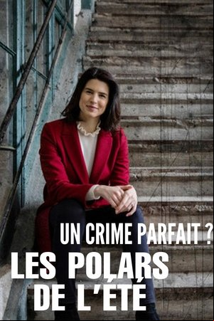 Un crime parfait ? Les polars de l’été