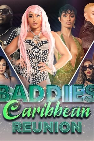 Baddies Caribbean Reunion