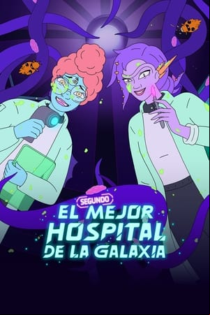 El segundo mejor hospital de la galaxia