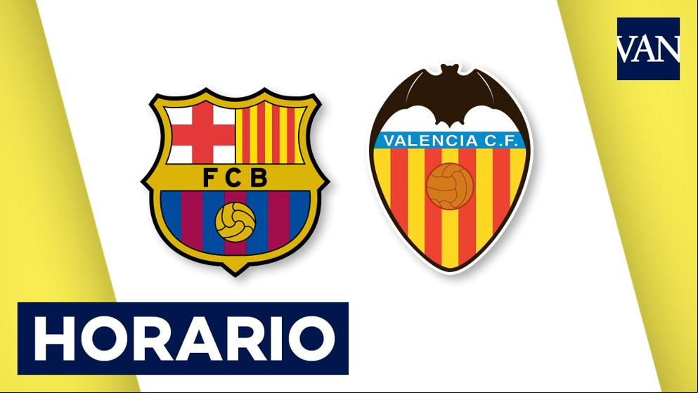 Barcelona - Valencia: Horario y dónde ver el partido de fútbol hoy por TV