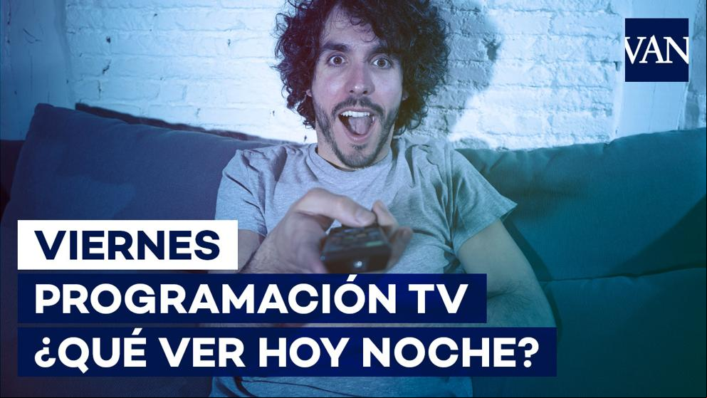 Programación TV: ¿Qué ver hoy viernes 22 de mayo en televisión?