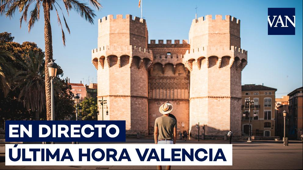 Valencia | Últimas noticias en directo