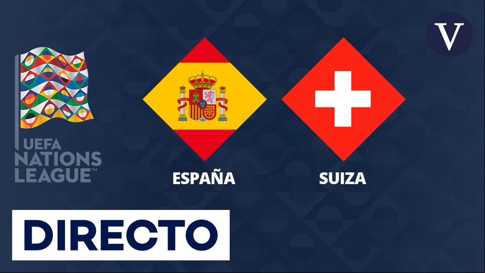 UEFA Nations League | España-Suiza, partido de fútbol en directo